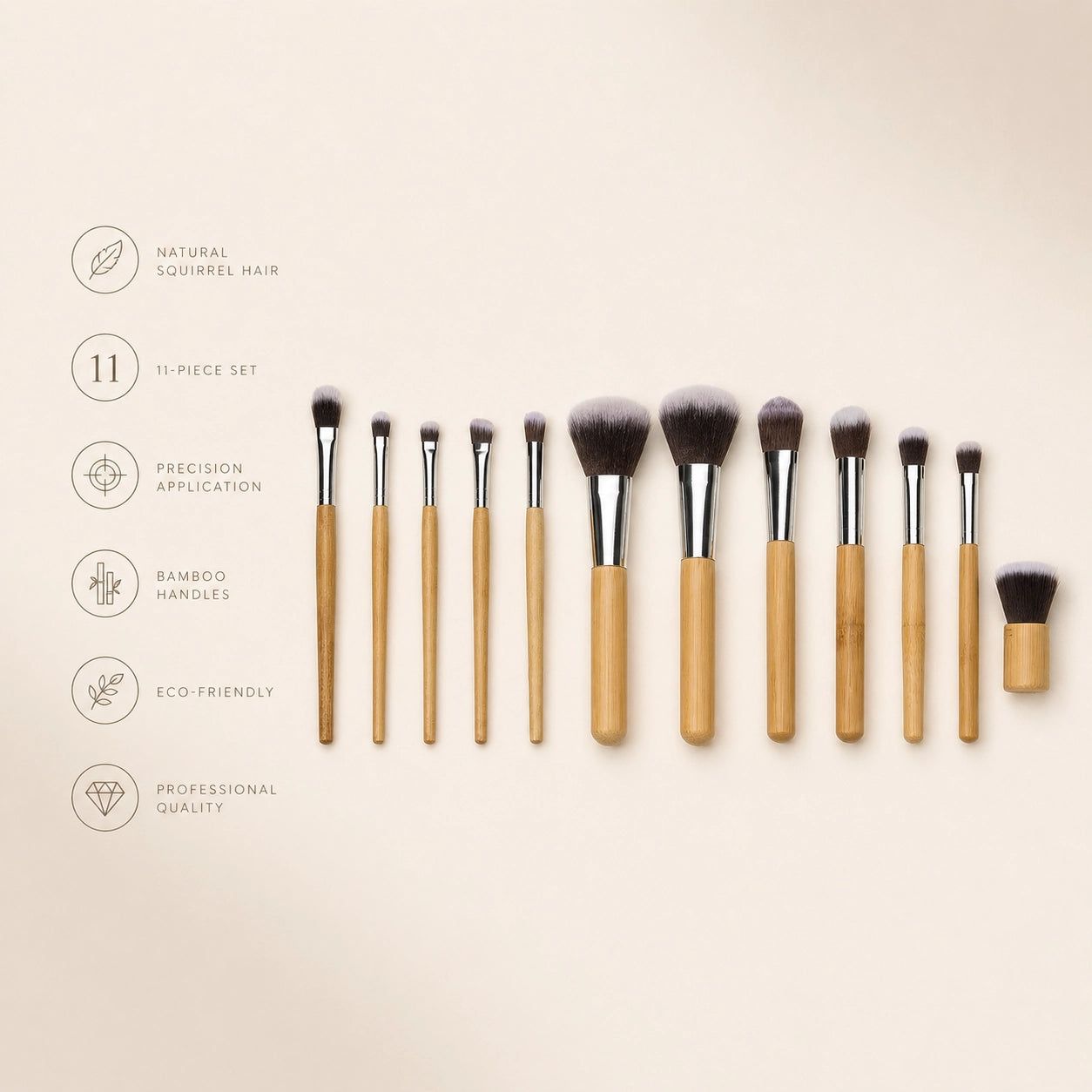 Set of 11 makeup brushes with bamboo handles on a beige background with features:
- natural squirrel hair
- 11 piece set
- precision application
- bamboo handles
- eco friendly
- professional quality