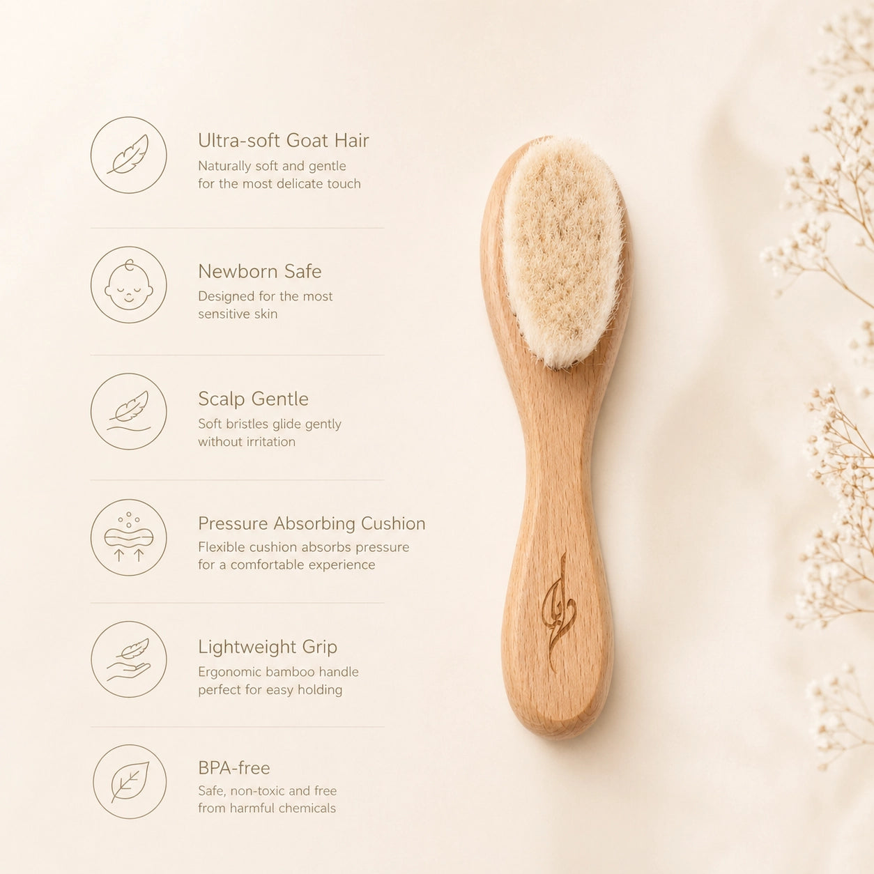 Bamboo newborn baby brush with soft bristles on a light background, with features:
- ultra soft goat hair
- newborn safe
-scalp gentle
- pressure absorbing cushion
- lightweight grip
- BPA free